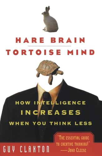 Stock image for Hare Brain, Tortoise Mind: How Intelligence Increases When You Think Less for sale by SecondSale