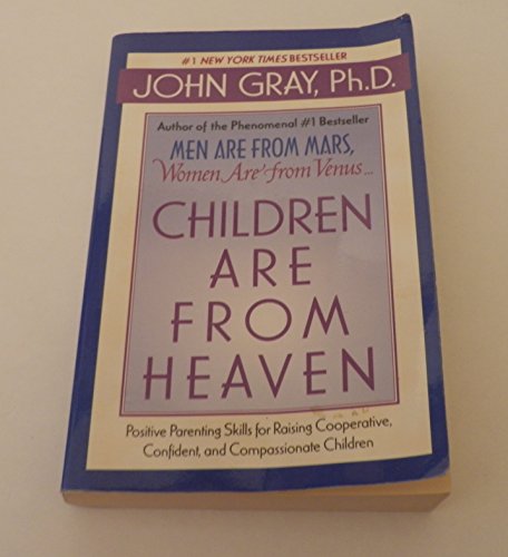 9780060955557: Title: Children Are from Heaven Intl Ed Positive Parentin