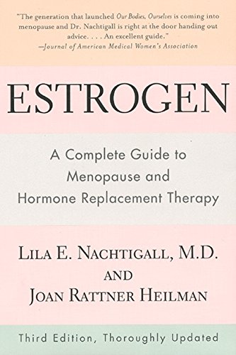 Beispielbild fr Estrogen : A Complete Guide to Menopause and Hormone Replacement Therapy zum Verkauf von Better World Books