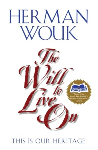 The Will to Live On: This is Our Heritage (9780060955625) by Wouk, Herman