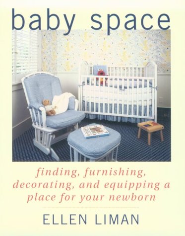 Beispielbild fr Baby Space: Finding, Furnishing, Decorating, and Equipping a Place for Your Newborn zum Verkauf von Half Price Books Inc.