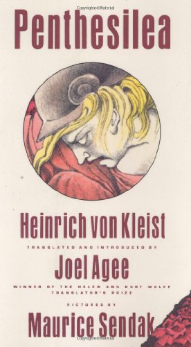 Penthesilea: A Tragic Drama (9780060956325) by Heinrich Von Kleist; Joel Agee