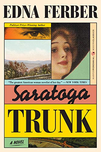 Beispielbild fr Saratoga Trunk: A Novel (Perennial Classics) zum Verkauf von BooksRun