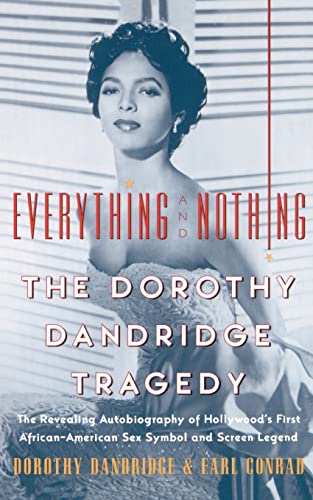 Stock image for Everything and Nothing : The Dorothy Dandridge Tragedy for sale by Better World Books: West