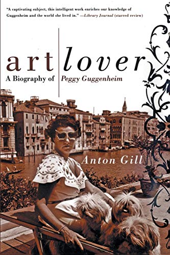 Stock image for Art Lover: A Biography of Peggy Guggenheim for sale by Wonder Book