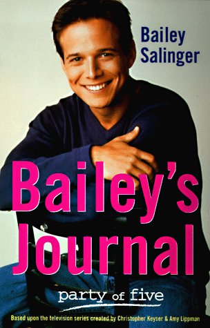 Bailey's Journal: Party of Five (9780060957162) by Clark, Catherine; Salinger, Bailey