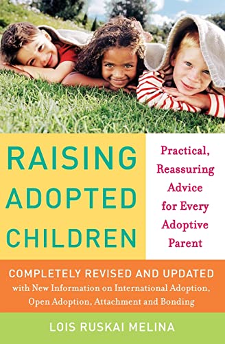 9780060957179: Raising Adopted Children, Revised Edition: Practical Reassuring Advice for Every Adoptive Parent