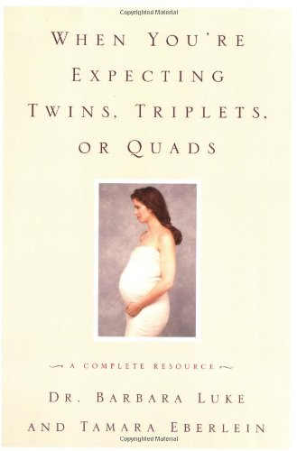 Beispielbild fr When You're Expecting Twins, Triplets, or Quads: A Complete Resource zum Verkauf von Open Books