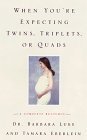 9780060957230: When You're Expecting Twins, Triplets, or Quads: A Complete Resource (Harperresource Books)