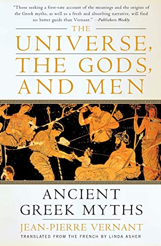 Beispielbild fr The Universe, the Gods, and Men: Ancient Greek Myths Told by Jean-Pierre Vernant zum Verkauf von Wonder Book