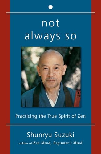 9780060957544: Not Always So: Practicing the True Spirit of Zen