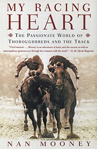 Imagen de archivo de My Racing Heart: The Passionate World of Thoroughbreds and the Track a la venta por Your Online Bookstore