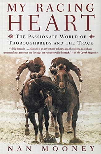 Stock image for My Racing Heart: The Passionate World of Thoroughbreds and the Track for sale by SecondSale