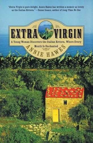 Stock image for Extra Virgin : A Young Woman Discovers the Italian Riviera, Where Every Month Is Enchanted for sale by Better World Books