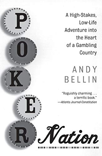 9780060958473: Poker Nation: A High Stakes, Low-Life Adventure into the Heart of a Gambling Country