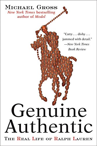 Genuine Authentic: The Real Life of Ralph Lauren (9780060958480) by Gross, Michael