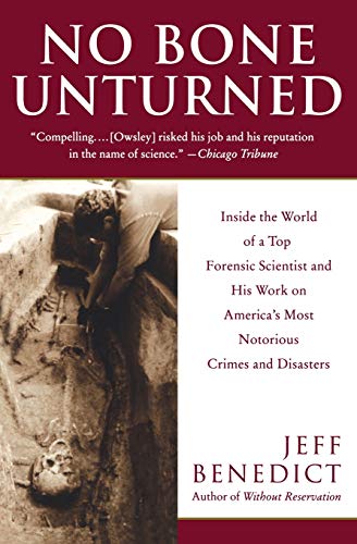 Stock image for NO BONE UNTURNED: Inside the World of a Top Forensic Scientist and His Work on America's Most Notorious Crimes and Disasters for sale by The Yard Sale Store