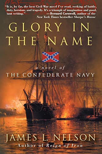 Beispielbild fr Glory in the Name: A Novel of the Confederate Navy zum Verkauf von SecondSale