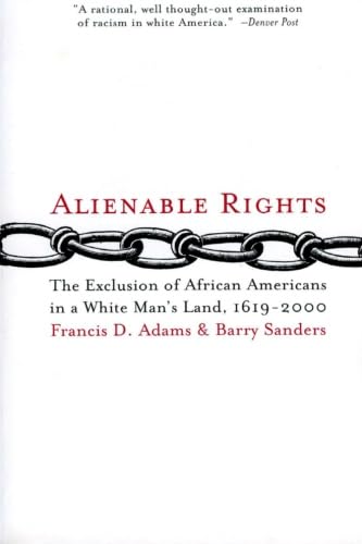 Beispielbild fr Alienable Rights: The Exclusion of African Americans in a White Man's Land, 1619-2000 zum Verkauf von BooksRun