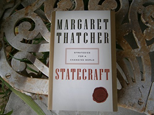 Statecraft: Strategies for a Changing World (9780060959128) by Thatcher, Margaret