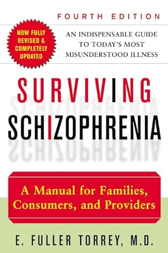 Beispielbild fr Surviving Schizophrenia: A Manual for Families, Consumers, and Providers (4th Edition) zum Verkauf von Wonder Book
