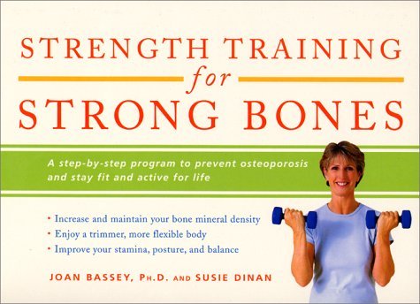 Beispielbild fr Strength Training for Strong Bones: A Step-By-Step Program to Prevent Osteoporosis and Stay Fit and Active for Life zum Verkauf von BooksRun