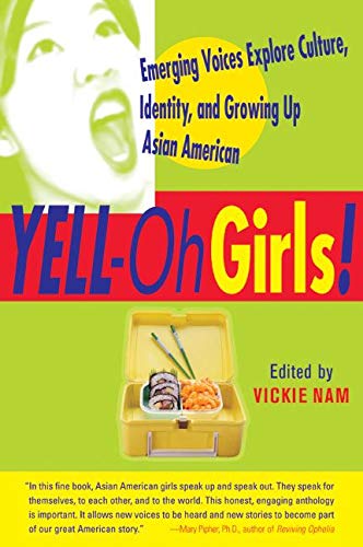 9780060959449: Yell-Oh Girls!: Emerging Voices Explore Culture, Identity, and Growing Up Asian American