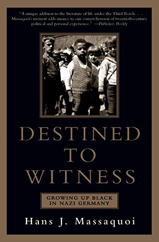 Beispielbild fr Destined to Witness: Growing Up Black in Nazi Germany zum Verkauf von Powell's Bookstores Chicago, ABAA
