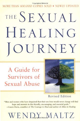 Beispielbild fr The Sexual Healing Journey: A Guide for Survivors of Sexual Abuse (Revised Edition) zum Verkauf von Books From California
