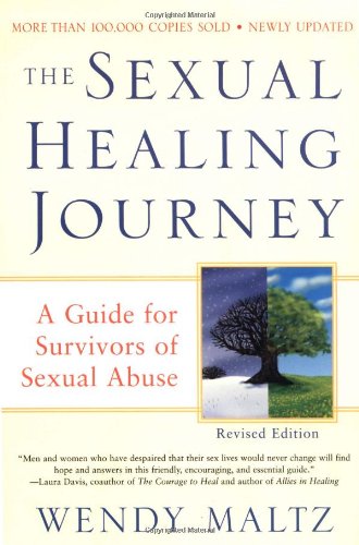 Stock image for The Sexual Healing Journey: A Guide for Survivors of Sexual Abuse for sale by ThriftBooks-Atlanta