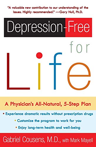 Imagen de archivo de Depression-free for Life: A Physician's All-Natural, 5-Step Plan a la venta por Decluttr