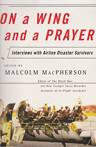 Stock image for On a Wing and a Prayer: Interviews with Airline Disaster Survivors for sale by HPB-Ruby