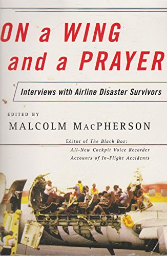 On a Wing and a Prayer: Interviews With Airline Crash Survivors