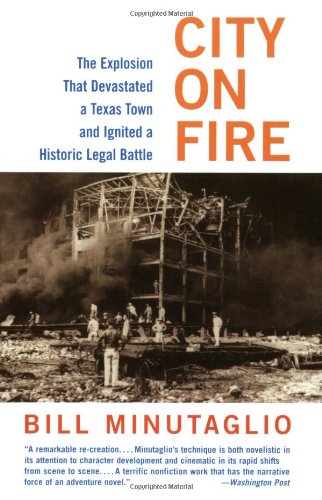 Stock image for City on Fire: The Explosion That Devastated a Texas Town and Ignited a Historic Legal Battle for sale by HPB-Diamond