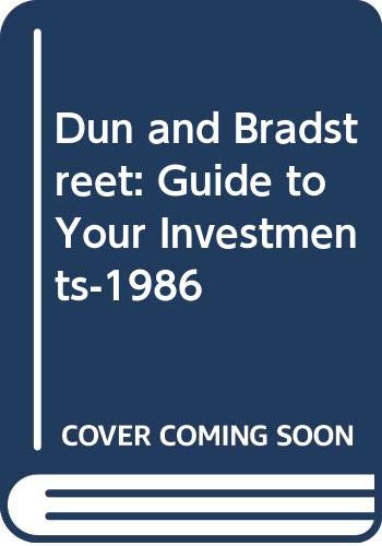 Dun and Bradstreet: Guide to Your Investments-1986 (9780060960261) by Dunnan, Nancy