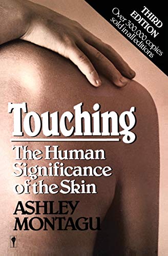 Beispielbild fr Touching : The Human Significance of the Skin zum Verkauf von Better World Books