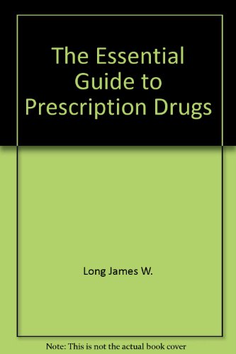 Beispielbild fr The Essential Guide to Prescription Drugs 1987 zum Verkauf von Library House Internet Sales