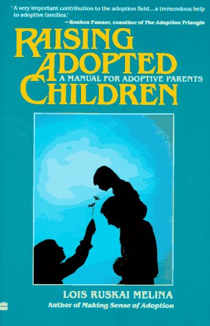 9780060960391: Raising Adopted Children: A Manual for Adoptive Parents