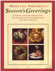 Stock image for Season's Greetings: Cooking and Entertaining for Thanksgiving, Christmas, and New Year's for sale by BookHolders