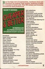 Beispielbild fr Cheaper and Better: Homemade Alternatives to Storebought Goods zum Verkauf von Wonder Book