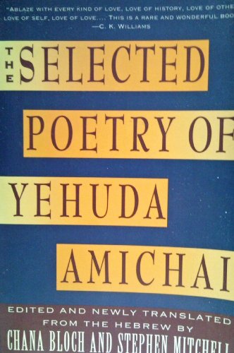 Beispielbild fr The Selected Poetry of Yehuda Amichai zum Verkauf von Better World Books