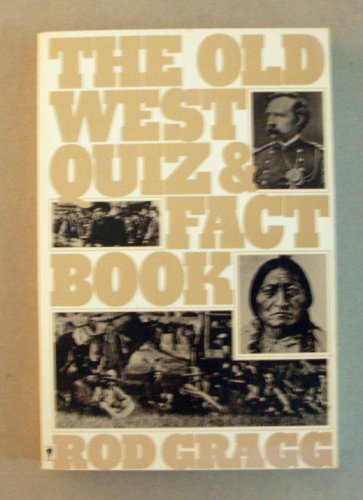 Beispielbild fr The Old West Quiz and Fact Book zum Verkauf von Bookmarc's
