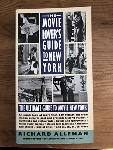 Beispielbild fr The Movie Lover's Guide to New York: The Ultimate Guide to Movie New York- An Inside Look at over 25 Attractions from Motion Picture Past and Present zum Verkauf von Wonder Book