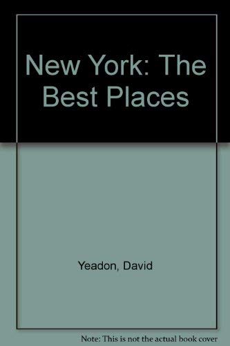 Stock image for New York : The Best Places: An Opinionated Map-Guide to the Best of Everything in the Big Apple for sale by Better World Books