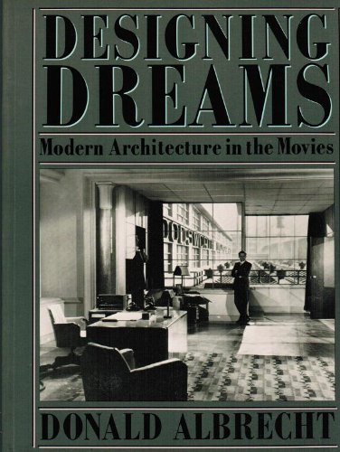 Beispielbild fr Designing Dreams: Modern Architecture in the Movies zum Verkauf von Books From California