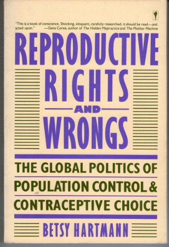 Beispielbild fr Reproductive Rights and Wrongs: The Global Politics of Population Control and Contraceptive Choice zum Verkauf von Wonder Book