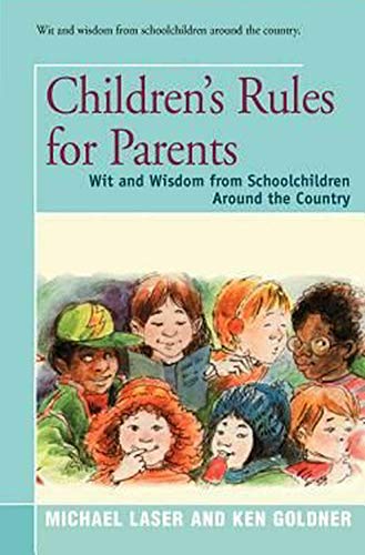 Stock image for Children's Rules for Parents/Wit and Wisdom for Schoolchildren Around the Country for sale by POQUETTE'S BOOKS