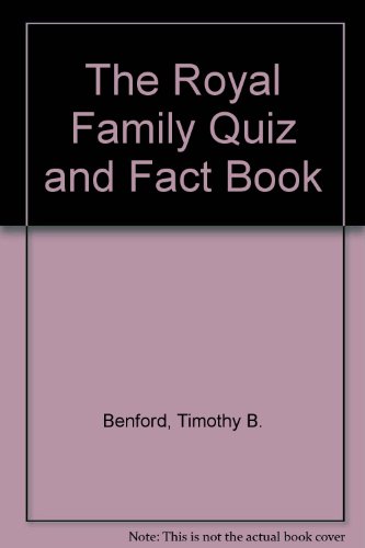 Imagen de archivo de The Royal Family Quiz and Fact Book a la venta por Wonder Book