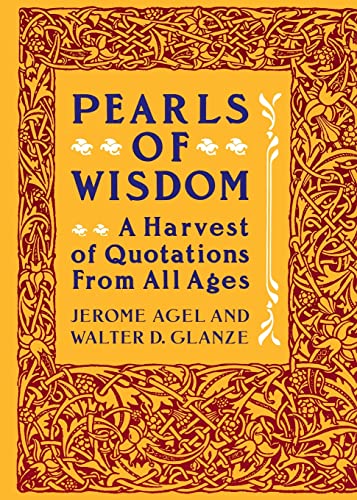 Stock image for Pearls of Wisdom: A Harvest of Quotations from All Ages for sale by Your Online Bookstore