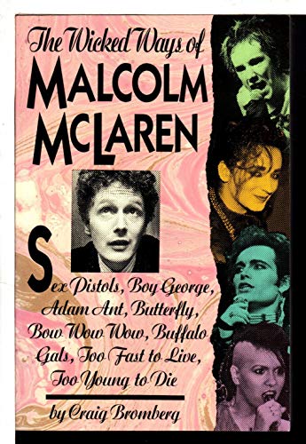 Stock image for The Wicked Ways of Malcolm McLaren for sale by WorldofBooks